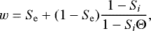 \begin{equation*} w = S_{\!\rm e}&#x002B;(1-S_{\!\rm e})\frac{1-S_{\! i}}{1-S_{\! i}\Theta},\end{equation*}