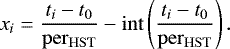 \begin{equation*} x_i = \frac{t_i - t_0}{\mathrm{per_{HST}}} - \mathrm{int}\left(\frac{t_i - t_0}{\mathrm{per_{HST}}}\right). \end{equation*}