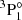 $ ^3\mathrm{P}_{1}^\circ $