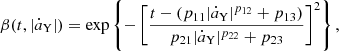 $$ \begin{aligned} \beta (t, |\dot{a}_{\rm Y}|)=\exp \left\{ -\left[\frac{t-\left(p_{11}|\dot{a}_{\rm Y}|^{p_{12}}+p_{13}\right)}{p_{21}|\dot{a}_{\rm Y}|^{p_{22}}+p_{23}}\right]^2\right\} , \end{aligned} $$