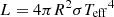 $ L=4\pi R^2\sigma{T_{\mathrm{eff}}}^{4} $