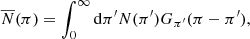$$ \begin{aligned} \overline{N}(\pi )=\int _{0}^{\infty } \mathrm{d} \pi ^\prime N(\pi ^\prime )G_{\pi ^\prime }(\pi -\pi ^\prime ), \end{aligned} $$