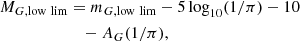 $$ \begin{aligned} M_{G,\mathrm{low~lim}}&=m_{G,\mathrm{low~lim}}-5\log _{10}(1/\pi )-10 \nonumber \\&\quad -A_{G}(1/\pi ), \end{aligned} $$