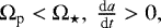 $\Omega_{\textrm{p}} < \Omega_{\star},~\frac{\textrm{d}a}{\textrm{d}t} > 0,$