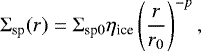 \begin{equation*}\Sigma_{\textrm{sp}}(r) = \Sigma_{\textrm{sp}0}\eta_{\textrm{ice}}\left(\frac{r}{r_0}\right)^{-p} ,\end{equation*}