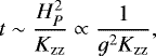 \begin{equation*} t\sim\frac{H_P^2}{K_{\textrm{zz}}}\propto\frac{1}{g^2K_{\textrm{zz}}}, \end{equation*}