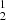 $ ^{1}_{2} $