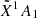 $ \tilde{X}^{1}A_{1} $