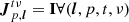 $ {{\boldsymbol{J}}^{t\nu}_{p,{\boldsymbol{l}}}} = {\mathbf{I}} \forall ({{\boldsymbol{l}}},p,t,\nu ) $