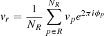 $$ \begin{aligned}&v_r = \frac{1}{N_R}\sum _{p \in R}^{N_R} v_p e^{2\pi i \phi _{p}} \end{aligned} $$
