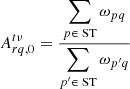 $$ \begin{aligned} {{A}}_{rq,0}^{t\nu }&= \frac{ \displaystyle \sum _{p\in \text{ ST}} \omega _{pq} }{\displaystyle \sum _{p^{\prime }\in \text{ ST}} \omega _{p^{\prime }q}}\end{aligned} $$