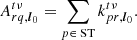 $$ \begin{aligned} {{A}}_{rq,{\boldsymbol{l}}_0}^{t\nu } = \displaystyle \sum _{p\in \text{ ST}} k_{pr,{\boldsymbol{l}}_0}^{t\nu }. \end{aligned} $$