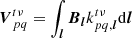 $$ \begin{aligned} {\boldsymbol{V}}_{pq}^{t\nu } = \int _{{\boldsymbol{l}}} {\boldsymbol{B}}_{{\boldsymbol{l}}} k_{pq,{\boldsymbol{l}}}^{t\nu }\mathrm{d}{\boldsymbol{l}}\end{aligned} $$