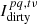 $ {I_{\text{dirty}}^{pq,t\nu}} $