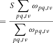 $$ \begin{aligned}&= \frac{S\displaystyle \sum _{pq,t\nu } \omega _{pq,t\nu }}{\displaystyle \sum _{pq,t\nu } \omega _{pq,t\nu }}\end{aligned} $$