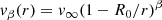 $$ \begin{aligned} { v}_{\beta }(r)={ v}_{\infty }(1-R_0/r)^{\beta } \end{aligned} $$