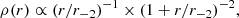 $$ \begin{aligned} \rho (r) \propto (r/{r_{-2}})^{-1} \times (1+r/{r_{-2}})^{-2}, \end{aligned} $$