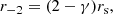 $$ \begin{aligned} {r_{-2}} = (2-\gamma ) {r_{\rm s}}, \end{aligned} $$