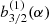 $ b_{3/2}^{(1)}({\alpha}) $