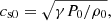 $$ \begin{aligned}&c_{\rm s0} = \sqrt{\gamma P_0 / \rho _0}, \end{aligned} $$