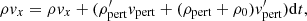 $$ \begin{aligned}&\rho v_x = \rho v_x + (\rho _{\rm pert}^{\prime } v_{\rm pert} + (\rho _{\rm pert} + \rho _0)v_{\rm pert}^{\prime }) \mathrm{d}t,\end{aligned} $$