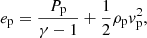 $$ \begin{aligned}&e_{\mathrm{p}} = \frac{P_{\mathrm{p}}}{\gamma -1} + \frac{1}{2} \rho _{\mathrm{p}} v_{\mathrm{p}} ^2, \end{aligned} $$