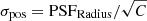 $ \sigma_{\mathrm{pos}} = \mathrm{PSF}_{\mathrm{Radius}}/\sqrt{C} $