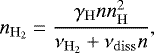 \begin{equation*}n_{\mathrm{H_2}} = \frac{\gamma_{\mathrm{H}} n n_{\mathrm{H}}^2}{\nu_{\mathrm{H_2}} &#x002B; \nu_{\mathrm{diss}}n}, \end{equation*}