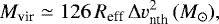 \begin{eqnarray*}M_{\textrm{vir}} \simeq 126\, R_{\textrm{eff}}\, \Delta v^{2}_{\textrm{nth}}\, (M_{\odot}), \end{eqnarray*}