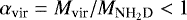 $\alpha_{\textrm{vir}} = M_{\textrm{vir}}/M_{\textrm{NH}_2\textrm{D}} < 1$