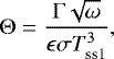 \begin{equation*} \Theta = {{\Gamma\sqrt{\omega}}\over{\epsilon\sigma T_{\textrm{ss1}}^3}} ,\end{equation*}