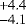 $^{&#x002B;4.4}_{-4.1}$