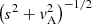 $ \left(s^2 + {\it v}_{\rm A}^2 \right)^{-1/2} $