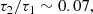 $$ \begin{aligned} \tau _2/\tau _1 \sim 0.07 , \end{aligned} $$