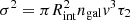 $ \sigma^2 = \pi R_{\rm int}^2 n_{\rm gal} {\it v}^3 \tau_2 $