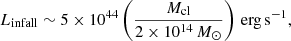 $$ \begin{aligned} L_{\rm infall} \sim 5 \times 10^{44} \left(\frac{M_{\rm cl}}{2\times 10^{14}\,M_\odot }\right)\,\mathrm{erg\,s^{-1}}, \end{aligned} $$