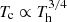 $ T_{\mathrm{c}} \propto T_{\mathrm{h}}^{3/4} $