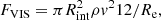 $$ \begin{aligned} F_{\rm VIS} = \pi R_{\rm int}^2 \rho { v}^2 12/R_{\rm e}, \end{aligned} $$