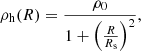 $$ \begin{aligned} \rho _{\rm h}(R) = \frac{\rho _0}{1 + \left(\frac{R}{R_{\rm s}}\right)^2}, \end{aligned} $$