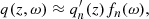 $$ \begin{aligned} q(z,\omega ) \approx q_n^\prime (z) f_n(\omega ), \end{aligned} $$