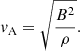 $$ \begin{aligned}&v_{\rm A}=\sqrt{\frac{B^2}{\rho }} . \end{aligned} $$