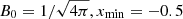 $ B_0=1/\sqrt{4\pi}, x_{\min}=-0.5 $
