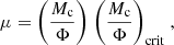 $$ \begin{aligned}&\mu =\left(\frac{M_{\rm c}}{\Phi }\right)\left.\left(\frac{M_{\rm c}}{\Phi }\right)_{\rm crit}\right. , \end{aligned} $$