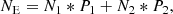$$ \begin{aligned} N_{\rm E}= N_1* P_1 + N_2 * P_2 , \end{aligned} $$