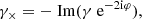 $$ \begin{aligned}&\gamma _{\times } = -\text{ Im}(\gamma \text{ e}^{-2\mathrm{i}\varphi }), \end{aligned} $$