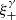 $ \xi_+^{\gamma} $