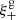 $ \xi_+^{\rm g} $