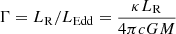 $ \Gamma = L_{\mathrm{R}}/L_{\mathrm{Edd}} = \frac{\kappa L_{\mathrm{R}}}{4\pi c GM} $