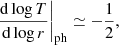 $$ \begin{aligned} \frac{\mathrm{d}\log T}{\mathrm{d}\log r}\bigg |_{\rm ph} \simeq - \frac{1}{2} , \end{aligned} $$