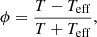 $$ \begin{aligned} \phi = \frac{T - T_{\rm eff}}{T + T_{\rm eff}}, \end{aligned} $$
